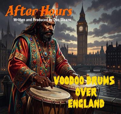 After Hours: Voodoo Drums Over England