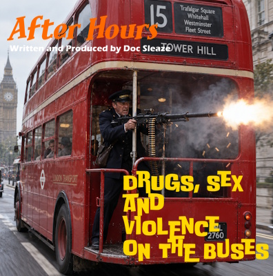 After Hours: Drugs, Sex and Violence on the Buses
